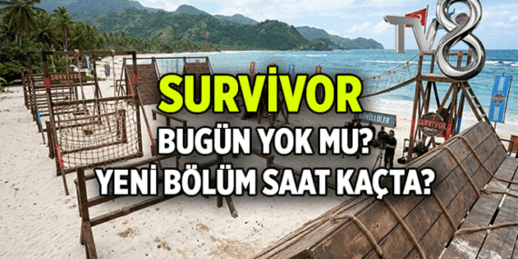 TV8 Survivor Ünlüler – Gönüllüler Haberleri 💥 Survivor Türkiye bugün var mı, yok mu, yeni bölüm ne zaman, saat kaçta? 26 Mart 2026 TV8 yayın akışı Perşembe: 20.00’de Survivor neden yok, bu akşam yayınlanacak mı?