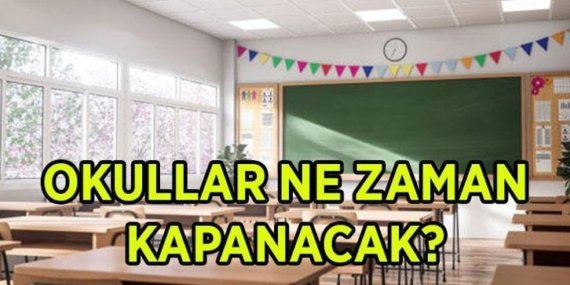 OKULLAR NE ZAMAN KAPANIYOR? Yaz tatili ne zaman başlayacak, karneler ne zaman alınacak? MEB yaz tatili takvimi