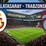 Galatasaray-Trabzonspor maçı ne zaman, saat kaçta, hangi kanalda? Galatasaray-Trabzonspor maçı için geri sayım...