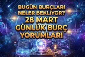 28 MART BURÇ YORUMLARI | Bugün burçları neler bekliyor? Koç, Boğa, İkizler, Yengeç, Aslan, Başak, Terazi, Akrep, Yay, Oğlak, Kova, Balık burcu günlük burç yorumları