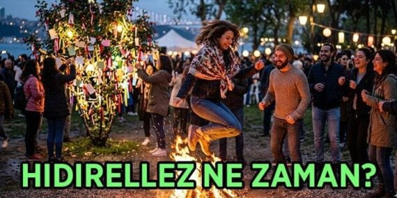 HIDIRELLEZ DUASI VE DİLEKLERİ: 2026 Hıdırellez ne zaman, hangi gün başlıyor? Hıdırellez ritüelleri nelerdir?