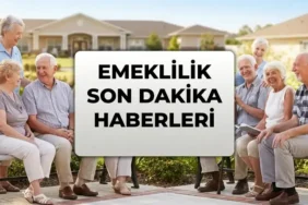 SON DAKİKA EMEKLİLİK HABERLERİ 2026! 1999 Öncesi ve Sonrası Şartlar Nasıl Değişiyor? Kritik Tarih Tabloyu Değiştirdi