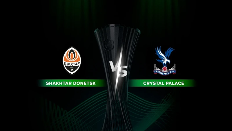 Konferans Ligi yarı finalinde kritik maç: Shakhtar Donetsk – Crystal Palace maçı hangi kanalda, saat kaçta?
