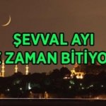 ŞEVVAL AYI NE ZAMAN BİTİYOR? Şevval ayı son günü hangi tarih? 6 gün Şevval orucu ne zaman tutulur?