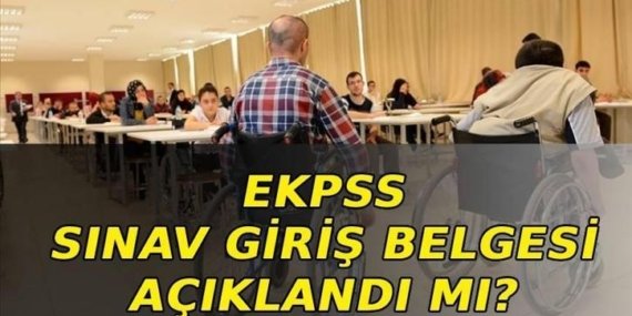 EKPSS GİRİŞ YERLERİ SORGULAMA EKRANI 2026 || EKPSS sınav giriş yerleri belli oldu mu, ne zaman açıklanacak? 2026 EKPSS sınavı ne zaman?