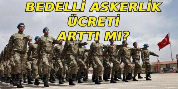BEDELLİ ASKERLİK ÜCRETİ 2026 SON DURUM | Bedelli askerlik ücreti 417 bin TL oldu mu? Bedelli askerlik ücreti artışı yürürlüğe girdi mi, Resmi Gazete’de yayımlandı mı?