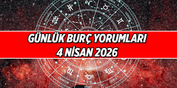 4 Nisan 2026 Günlük Burç Yorumları: Koç, Boğa, İkizler, Yengeç, Aslan, Başak, Terazi, Akrep, Yay, Oğlak, Kova, Balık bugün burç yorumu nedir?