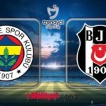 FB-BJK DERBİ MUHTEMEL 11'LER | Fenerbahçe - Beşiktaş maçı bu akşam saat kaçta, hangi kanalda? Fenerbahçe - Beşiktaş maçı canlı yayın kanalı