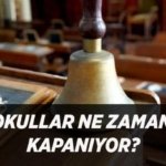 OKULLAR NE ZAMAN KAPANACAK? | Yaz tatili ne zaman, karneler haziranın kaçında verilecek, okulların kapanmasına kaç gün kaldı?