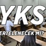 YKS ERTELENECEK Mİ? 2026 YKS TYT-AYT-YDT sınav tarihleri değişecek mi? Gözler ÖSYM açıklamasına çevrildi!