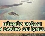 HÜRMÜZ BOĞAZI AÇILDI MI? ABD/İsrail - İran savaşı ateşkes sonrası Hürmüz Boğazı'nda son durum ne, gemilere geçiş izni verildi mi?