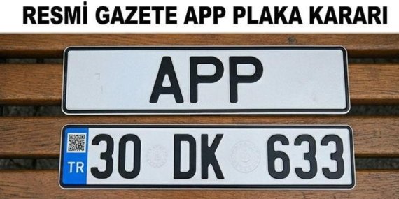 RESMİ GAZETE APP PLAKA KARARI || APP plakalar ücretsiz mi değiştirilecek? APP plakalar ücretsiz nereden, nasıl değiştirilir?