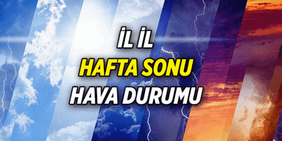 Hafta sonu hava durumu: Yarınki ve Pazar günkü hava durumu nasıl olacak?