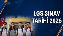 YENİ LGS TARİHİ! 2026 LGS ne zaman, günü değişti mi? LGS sınavı hangi gün, saat kaçta yapılacak?