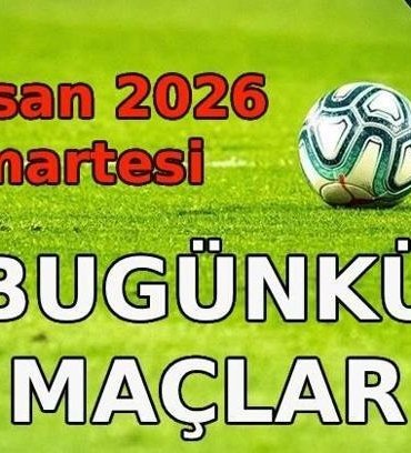 BUGÜNKÜ MAÇ PROGRAMI | Bu akşam hangi maçlar var? 11 Nisan Cumartesi maç programı