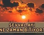 ŞEVVAL AYI NE ZAMAN BİTİYOR? 2026 Şevval ayının bitmesine kaç gün kaldı, 6 gün orucu ne zaman bitecek?