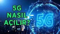 5G NASIL AÇILIR? Android, iOS işletim sistemlerinde 5G’ye nasıl geçilir? Adım adım Samsung, iPhone, Xiaomi telefonlarda 5G açma rehberi