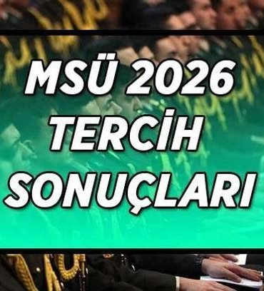 2026 MSÜ TERCİH SONUÇ TARİHİ BELLİ OLDU MU? Milli Savunma Üniversitesi Deniz-Kara-Hava Harp Okulu, Astsubay Meslek Yüksekokulu tercihleri ne zaman sona erecek?
