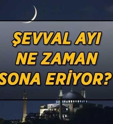 6 GÜN ORUCU ŞEVVAL AYI NE ZAMAN BİTİYOR? Şevval ayı son gün ne zaman, hangi tarihe denk geliyor?