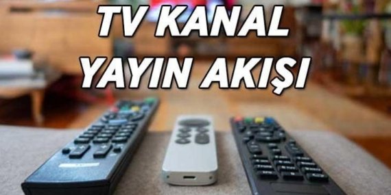 TV KANAL YAYIN AKIŞI 16 NİSAN! Dizilerin yeni bölümleri bu akşam yok mu? Kanal D, Show TV, TRT1, ATV, Star TV, NOW TV, TV8 kanal yayın akışı listesi…