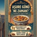 AŞURE GÜNÜ TARİHİ 2026: Aşure Günü ne zaman? Muharrem ayı hangi gün başlıyor?