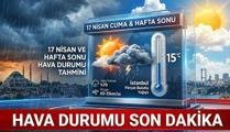 Meteoroloji Hava Durumu İstanbul: Bugün Hava Nasıl? Hafta Sonu Plan Yapacaklar Dikkat! İşte 17-19 Nisan Hava Durumu Tahmini