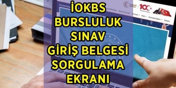 İOKBS BURSLULUK SINAV GİRİŞ YERLERİ AÇIKLANDI! 2026 MEB Bursluluk sınavı giriş belgesi nasıl nereden alınır? Bursluluk sınav giriş belgesi sorgulama ekranı!