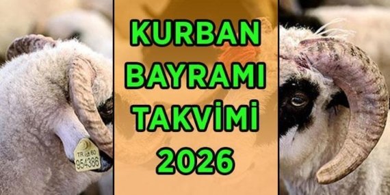 Kurban Bayramı ne zaman, hangi gün başlıyor ve bitiyor? 2026 Kurban Bayramı hafta sonu ile birleşecek mi, 9 gün olacak mı?