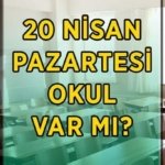 PAZARTESİ OKULLAR TATİL Mİ? 20 Nisan Pazartesi İstanbul, Ankara, İzmir, Kahramanmaraş ve diğer illerde pazartesi günü okul var mı, tatil edildi mi?