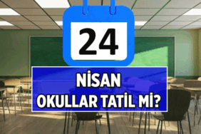Öğrencilerin gündemi: 24 Nisan 2026 Cuma okullar tatil mi? Bu hafta 4 gün tatil var mı?