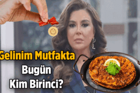 Haftanın 1. Günü: Gelinim Mutfakta bugün kim birinci oldu ve altın kazandı? 20 Nisan 2026 Gelinim Mutfakta 4 gelinin topladığı puanlar kaç?