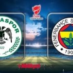 FB KUPA MAÇI ŞİFRESİZ! Konyaspor - Fenerbahçe maçı hangi kanalda, saat kaçta? ZTK çeyrek final Konyaspor - FB maçı muhtemel 11'ler