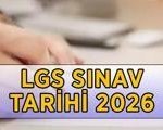 LGS SINAV TARİHİ 2026: LGS sınavı ne zaman, hangi gün yapılacak? LGS başvuruları bitti mi?