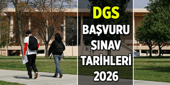 DGS başvuru tarihi ne zaman? 2026 Dikey Geçiş Sınavı ne zaman, hangi tarihte uygulanacak?
