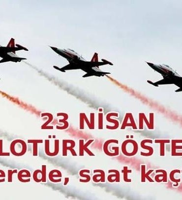 23 NİSAN SOLOTÜRK GÖSTERİ SAATİ VE YERİ: 23 Nisan Ulusal Egemenlik ve Çocuk Bayramı SOLOTÜRK uçak gösterisi saat kaçta başlayacak, nereden izlenebilecek?