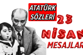 23 Nisan mesajları, Atatürk sözleri 🤍 23 Nisan Ulusal Egemenlik ve Çocuk Bayramı resimli sözler, mesajlar 2026