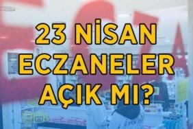 23 NİSAN ECZENELER AÇIK MI, KAPALI MI? 23 Nisan'da eczaneler tatil mi, hizmet veriyor mu? 23 Nisan 2026 eczane çalışma saatleri