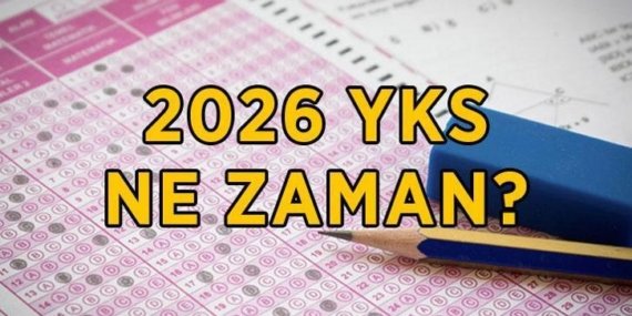 ÜNİVERSİTE SINAVI YKS OTURUMLARI TARİHİ: 2026 YKS ne zaman? TYT, AYT ve YDT oturumları hangi gün, saat kaçta yapılacak?