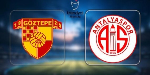 SÜPER LİG GÖZTEPE ANTALYASPOR MAÇI NE ZAMAN, SAAT KAÇTA, HANGİ KANALDA? Göztepe Antalyaspor maçı muhtemel 11’ler