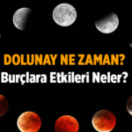 5. Ay 🌝 Mayıs Dolunayı ne zaman, hangi gün? 2026 Mayıs Dolunayının burçlara etkisi nedir?
