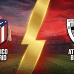 Atletico Madrid - Athletic Bilbao Maçı Ne Zaman, Saat Kaçta, Hangi Kanalda?