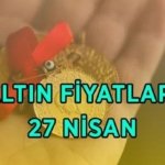 ALTIN FİYATLARINDA SON DURUM 27 NİSAN: Altın ne kadar oldu? Gram, çeyrek, yarım ve tam altın canlı takip ekranı