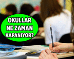 Son Ders Zili 🔔 Okullar ne zaman kapanıyor? 2026 Yaz tatili ne zaman başlıyor?