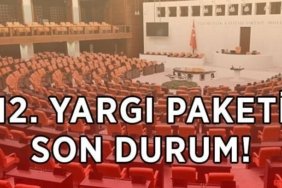 12. YARGI PAKETİ SON DURUM GELİŞMELERİ: 12. Yargı Paketi'nde son durum ne, Meclis'ten geçti mi? 12. Yargı Paketi çıktı mı, ne zaman çıkacak?