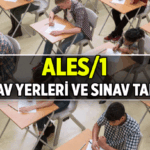 ALES sınav giriş yerleri belgesi açıklandı mı? 2026 / ALES/1 sınav tarihi ne zaman, saat kaçta?