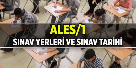 ALES sınav giriş yerleri belgesi açıklandı mı? 2026 / ALES/1 sınav tarihi ne zaman, saat kaçta?
