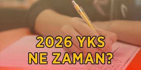 YKS NE ZAMAN, KAÇ GÜN KALDI? 2026 YKS TYT, AYT ve YDT oturumları hangi gün yapılacak?