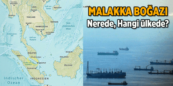 Malakka Boğazı nerede, hangi ülkede? Malakka Boğazı önemi, özellikleri nedir?