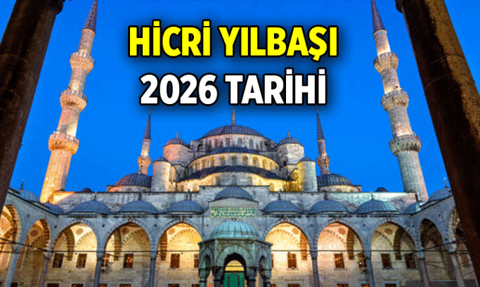 Hicri Yılbaşı ne zaman? 2026 Hicri Yılbaşı tarihi hangi ayda, hangi gün?