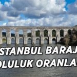 İSKİ BARAJ DOLULUK ORANLARI 29 NİSAN! İstanbul barajları'nda artış hızı durdu! Son 14 günlük süreçte % 1'lik artış bile gerçekleşmedi!